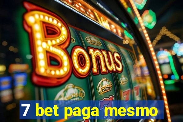 7 bet paga mesmo